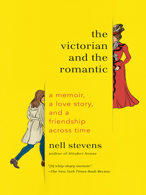 Title details for The Victorian and the Romantic by Nell Stevens - Available
